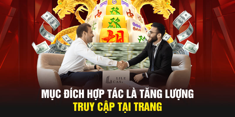 Mục đích hợp tác chính là giúp tăng lượng truy cập tại trang